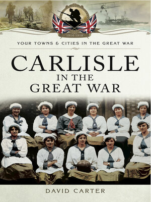 cover image of Carlisle in the Great War